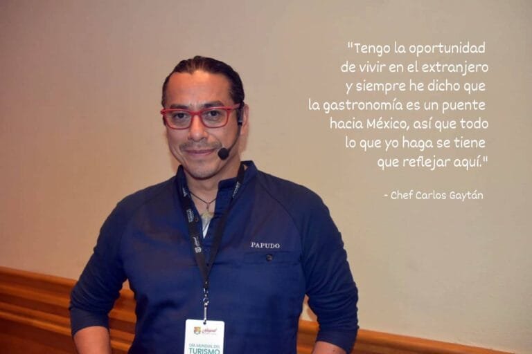Chef Carlos Gaytán: la gastronomía es un puente turístico hacia México